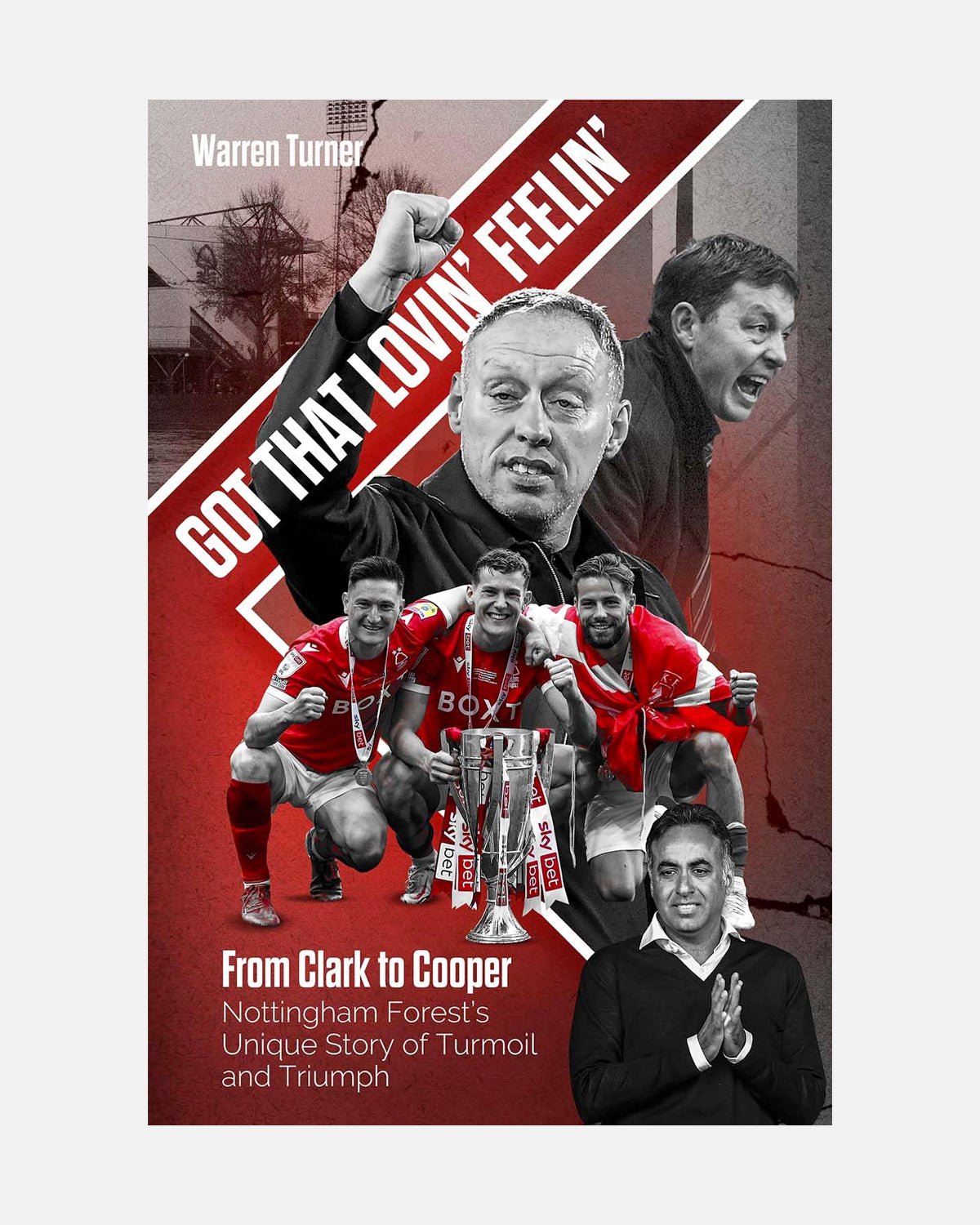 Got That Lovin' Feelin': From Clark to Cooper - Hardcover - Nottingham Forest FC