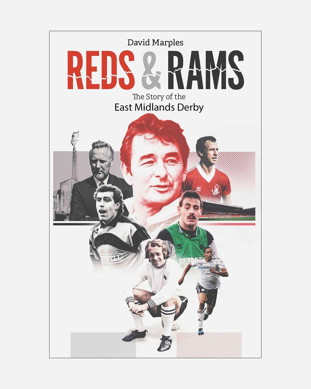 NFFC Reds and Rams: A Story of the East Midlands Derby - Hardback Book - Nottingham Forest FC